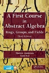A First Course in Abstract Algebra (3E) by Marlow Anderson, Todd Feil